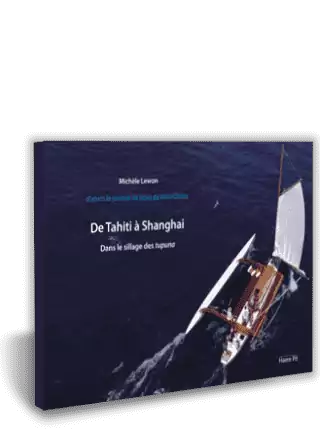 De Tahiti à Shanghai, dans le sillage des tupuna