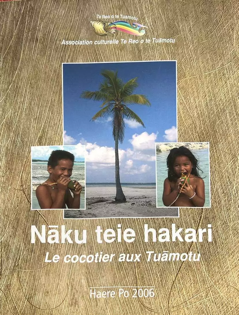 Nāku teie hakari - Le cocotier aux Tuāmotu