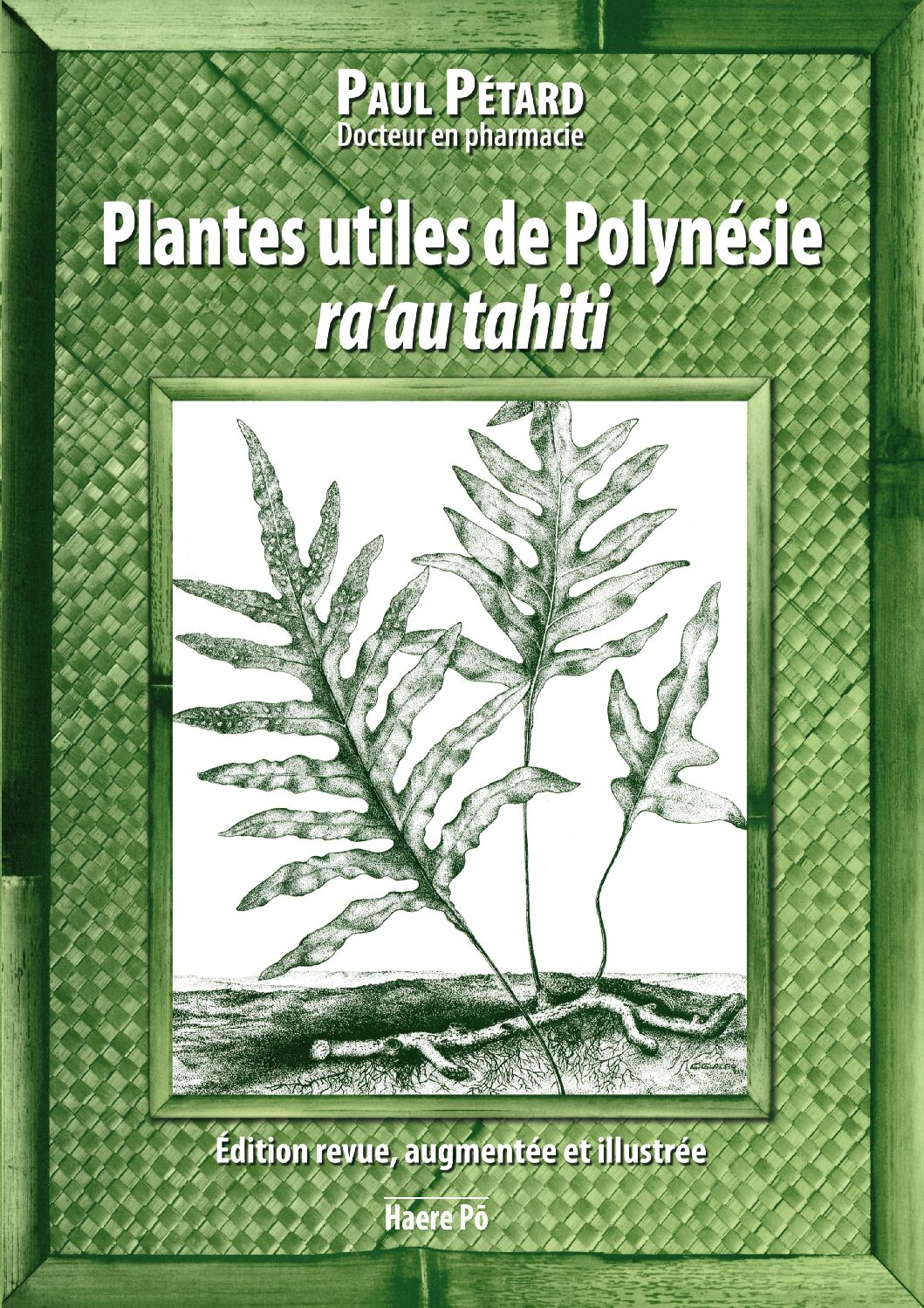 Plantes utiles de Polynésie et rā‘au tahiti