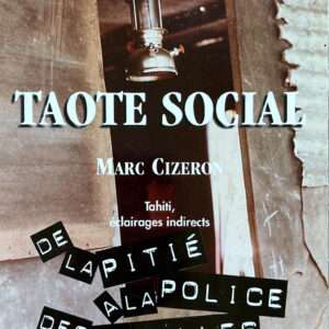 Taote social - Tahiti, éclairages indirects - de la pitié à la police des familles
